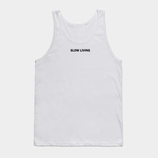 Slow Living Tank Top